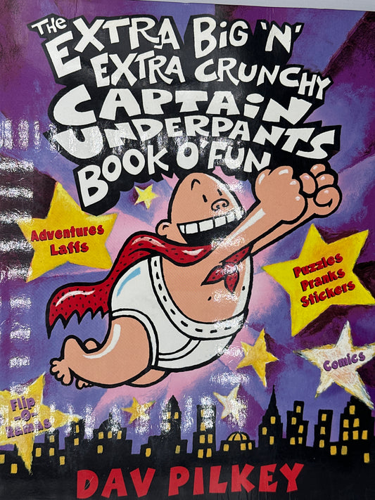 Captain Underpants: Extra Big N Extra Crunchy Book O Fun