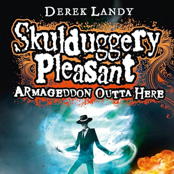 Derek Landy Armageddon Outta Here - The World of Skulduggery Pleasant (Skulduggery Pleasant 8.5) cover image