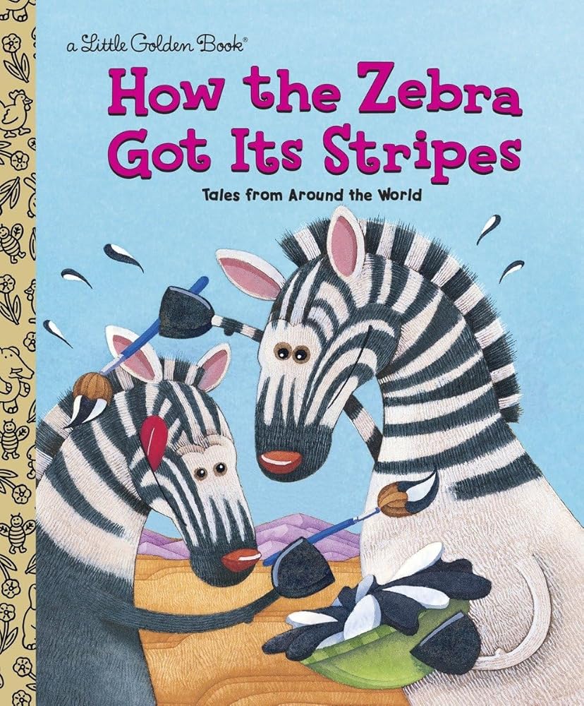 How the Zebra Got Its Stripes (Little Golden Book) cover image