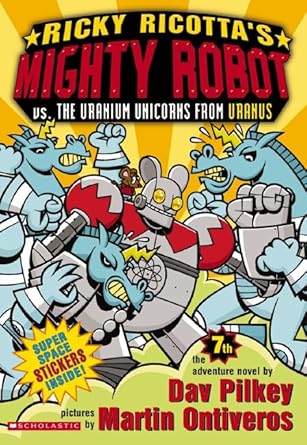 Ricky Ricotta's Mighty Robot vs. the Uranium Unicorns from Uranus (Ricky Ricotta, No. 7) cover image