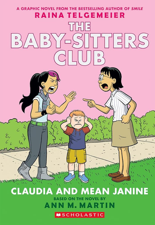 Claudia and Mean Janine: A Graphic Novel (The Baby-Sitters Club #4) (The Baby-Sitters Club Graphix) cover image