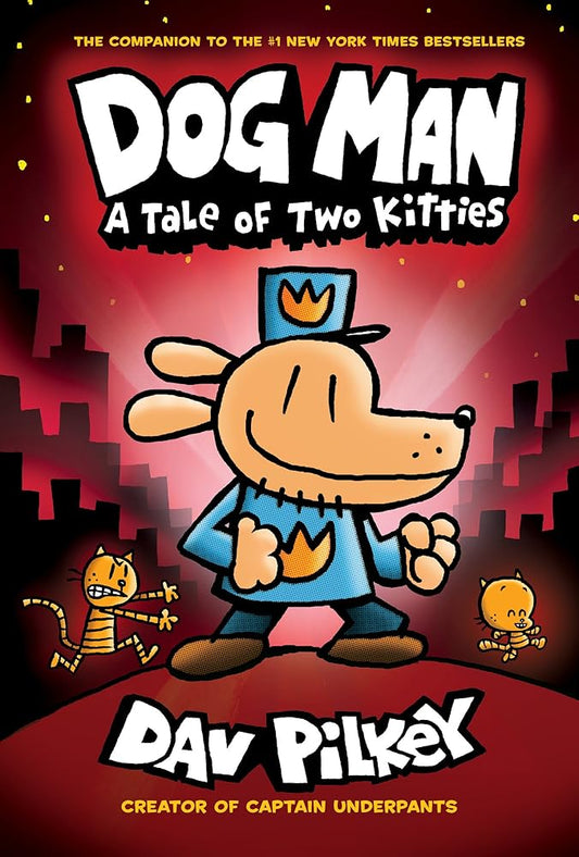 Dav Pilkey Dog Man: A Tale of Two Kitties: From the Creator of Captain Underpants (Dog Man #3) cover image