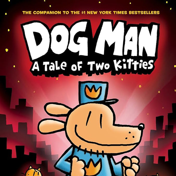 Dav Pilkey Dog Man: A Tale of Two Kitties: From the Creator of Captain Underpants (Dog Man #3) cover image