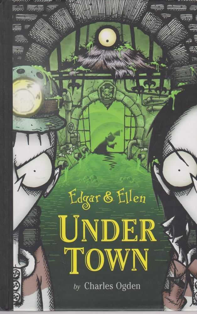 Charles Ogden Under Town (Edgar and Ellen) cover image