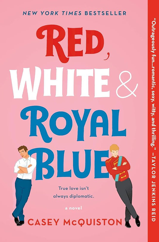 Casey McQuiston Red, White & Royal Blue: A Novel cover image