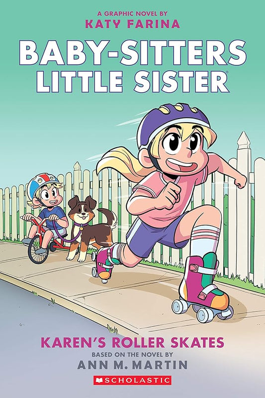 Karen's Roller Skates (Baby-sitters Little Sister Graphic Novel #2): A Graphix Book (Baby-Sitters Little Sister Graphix) cover image