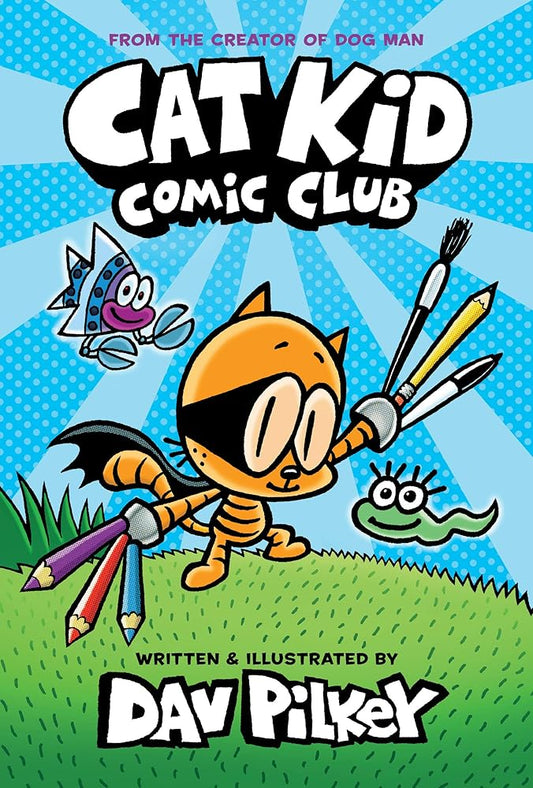 Dave Pilkey Cat Kid Comic Club: A Graphic Novel (Cat Kid Comic Club #1): cover image