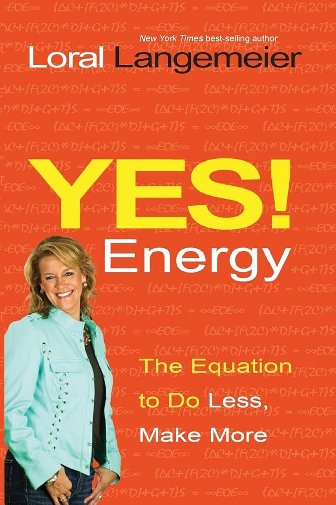 Loral Langemeier Yes! Energy: The Equation to Do Less, Make More cover image