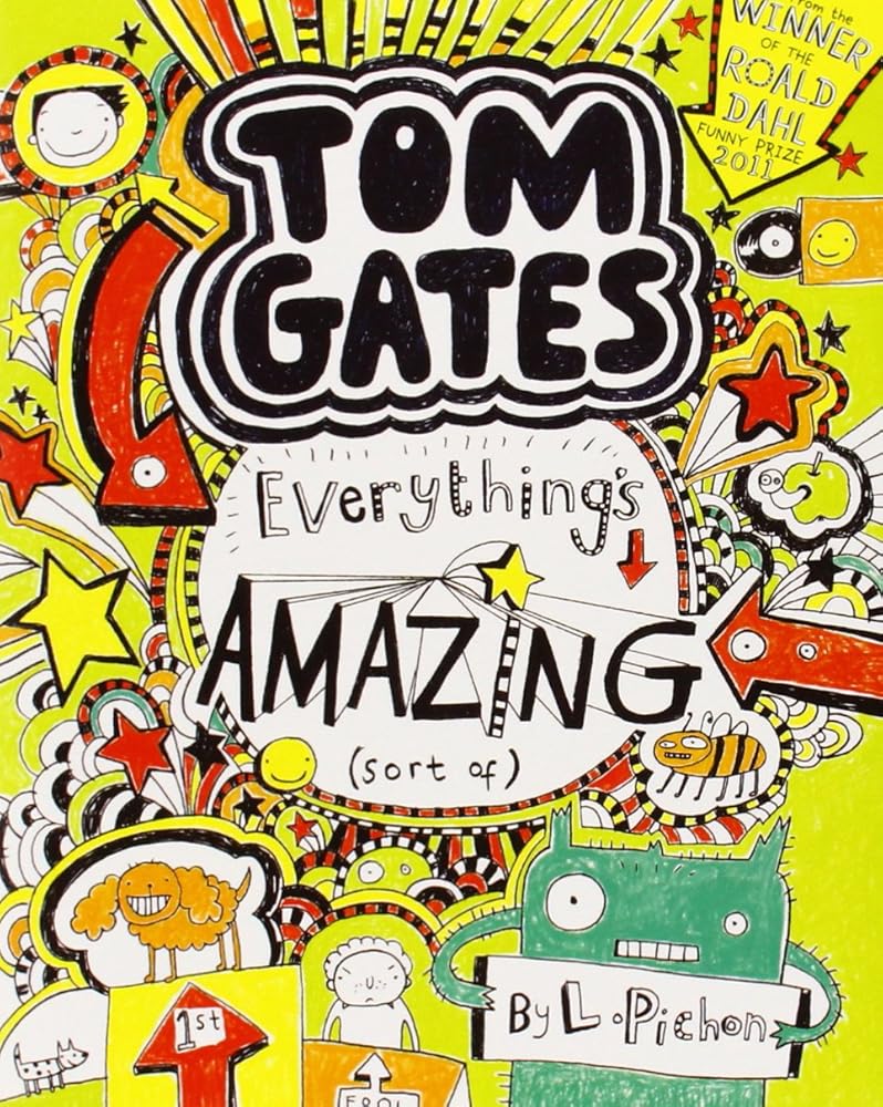 Tom Gates everything's amazing (sort of). by liz pichon cover image