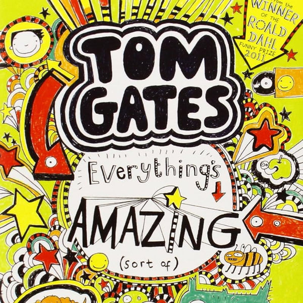 Tom Gates everything's amazing (sort of). by liz pichon cover image