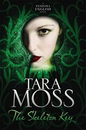 Tara Moss The Skeleton Key: A Pandora English Novel 3 cover image