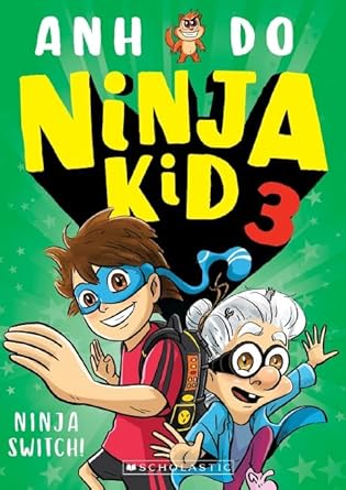 Anh Do Ninja Kid 3: Ninja Switch (Ninja Kid) cover image