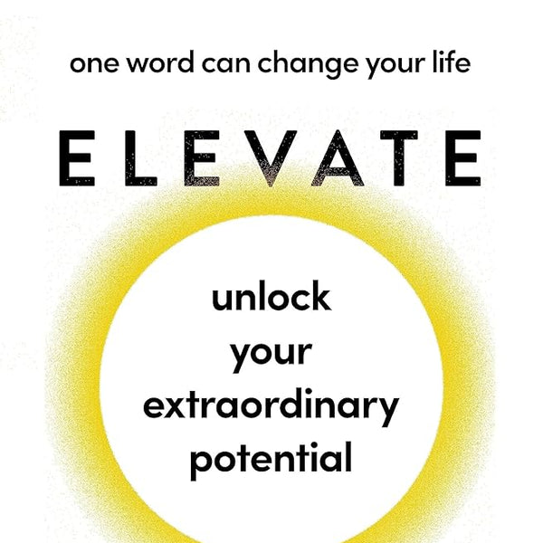 Shannah Kennedy Colleen Callander Elevate: one word can change your life cover image