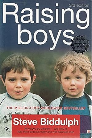 Steve Biddulph Raising Boys: Why Boys are Different - and How to Help Them Become Happy and Well-balanced Men cover image