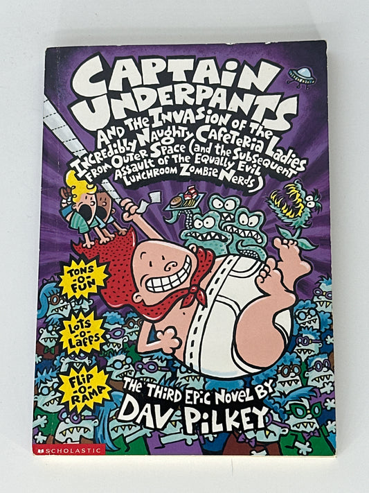 Captain Underpants and the Invasion of the Incredibly Naughty Cafeteria Ladies from Outer Space (and the Subsequent Assault of the Equally Evil Lunchroom Zombie Nerds) front cover used books