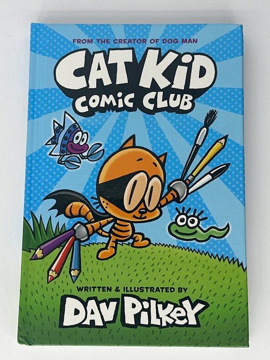 Dave Pilkey Cat Kid Comic Club: A Graphic Novel (Cat Kid Comic Club #1): front cover used books