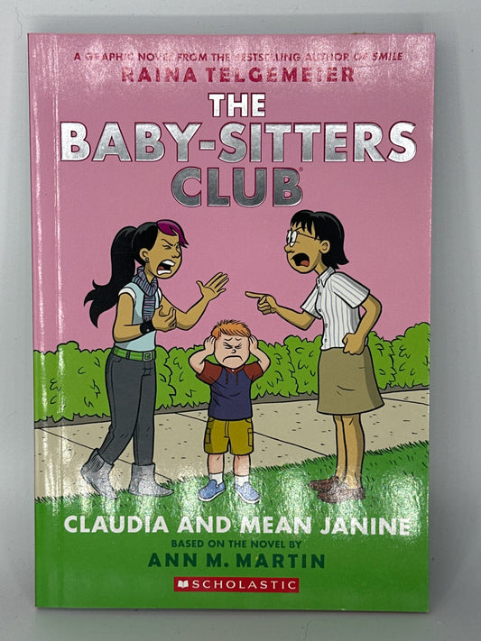 Claudia and Mean Janine: A Graphic Novel (The Baby-Sitters Club #4) (The Baby-Sitters Club Graphix) front cover used books