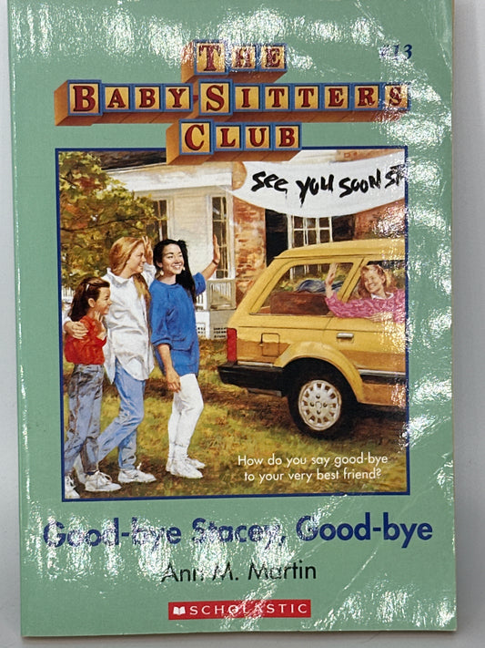 Good-Bye Stacey, Good-Bye (the Baby-Sitters Club 13) (Babysitters Club) front cover used books