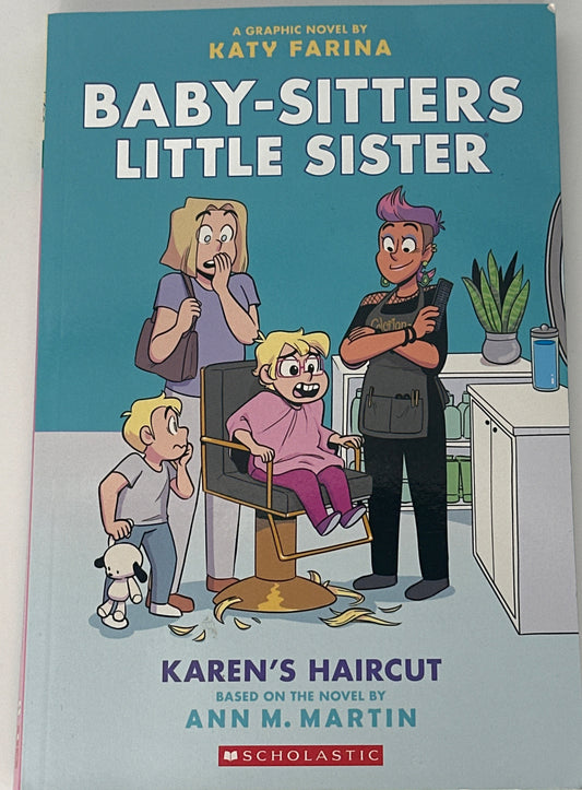 Karen's Haircut: A Graphic Novel (Baby-Sitters Little Sister #7) (Baby-Sitters Little Sister Graphix) front cover used books