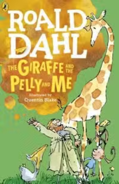 The Giraffe and the Pelly and Me